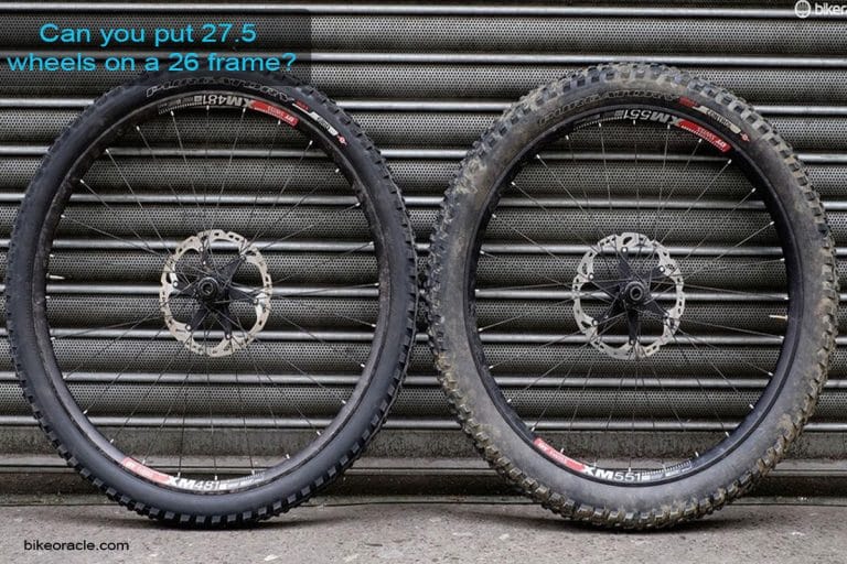 Can you put 27.5 wheels on a 26 frame- Answered
